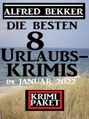 cover image of Die besten 8 Urlaubskrimis im Januar 2022